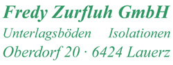 Fredy Zurfluh GmbH Unterlagsbden Isolationen Lauerz Schwyz Schweiz